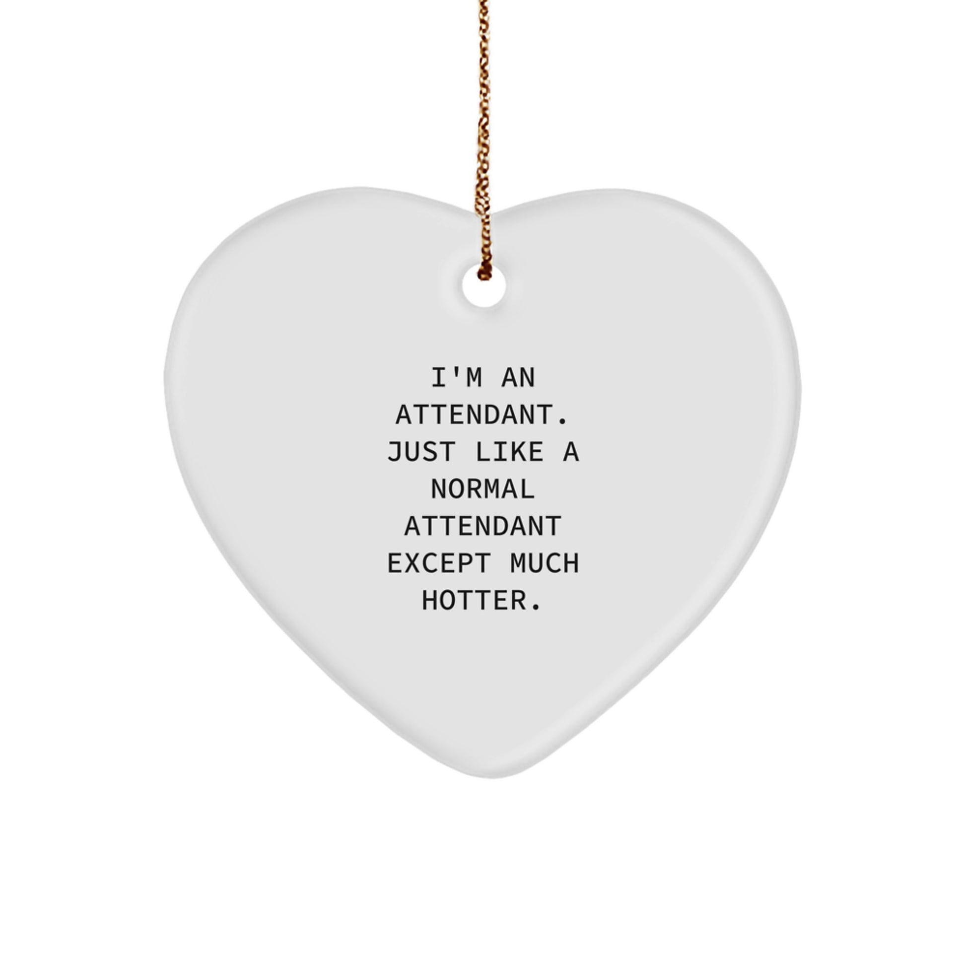 Funny Attendant Heart Ornament Gifts from Men for Coworkers, Unique Christmas Unique Gifts for Attendant Friends - Image 1