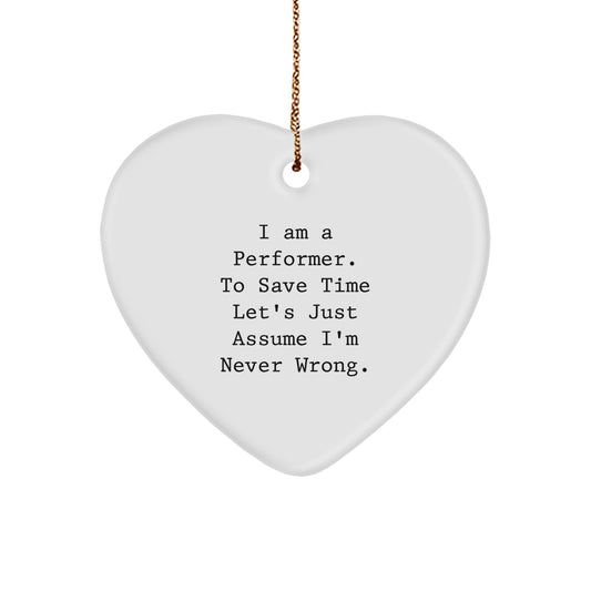 Funny Performer Gifts from Friends, Unique Heart Ornament for Christmas Unique Gifts, Inspirational Heart Shaped Ornament for Men, Women, or Family - Image 1