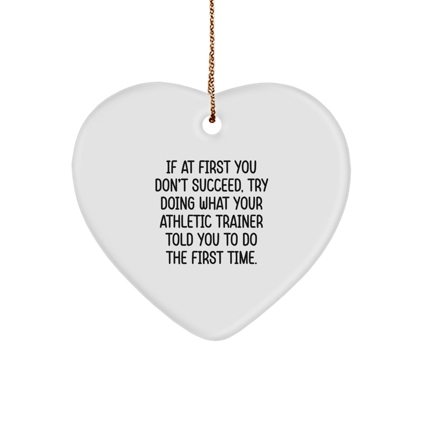Funny Athletic Trainer Gifts for Men, Heart Ornament with Inspirational Quote 'If At First You Don't Succeed', Christmas Unique Gifts from Friends - Image 1