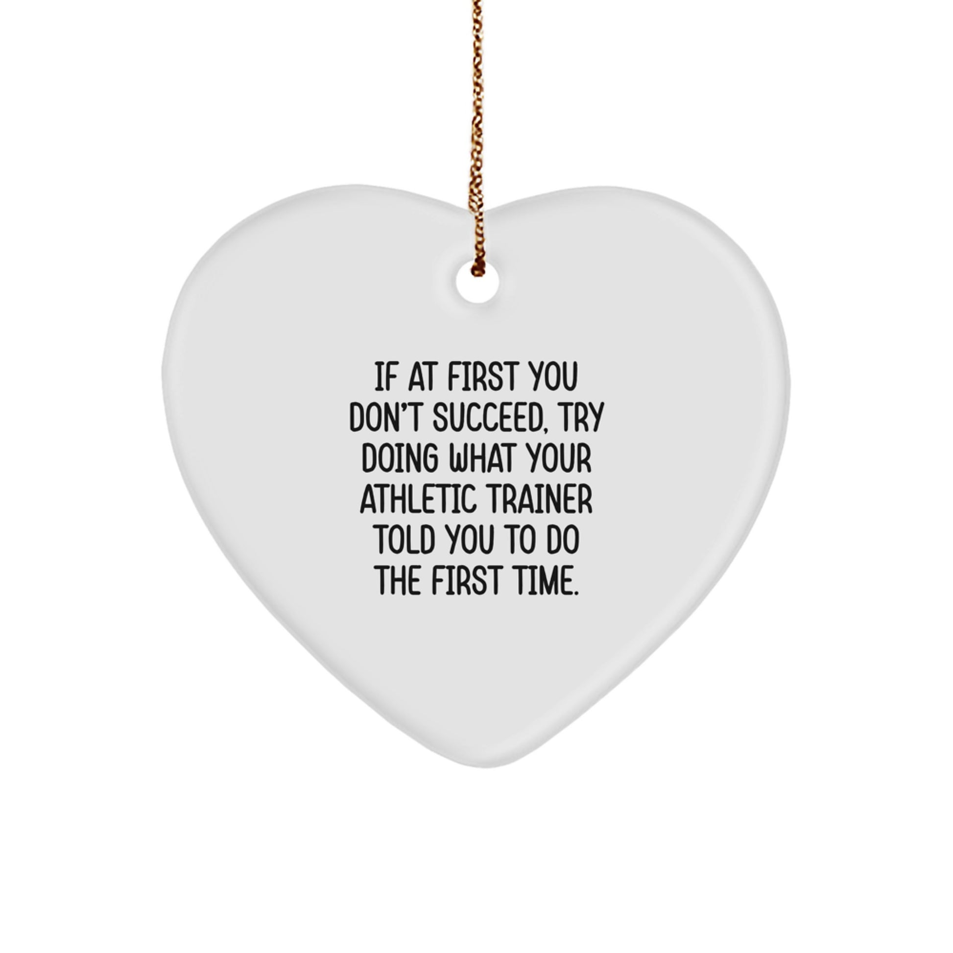 Funny Athletic Trainer Gifts for Men, Heart Ornament with Inspirational Quote 'If At First You Don't Succeed', Christmas Unique Gifts from Friends - Image 1