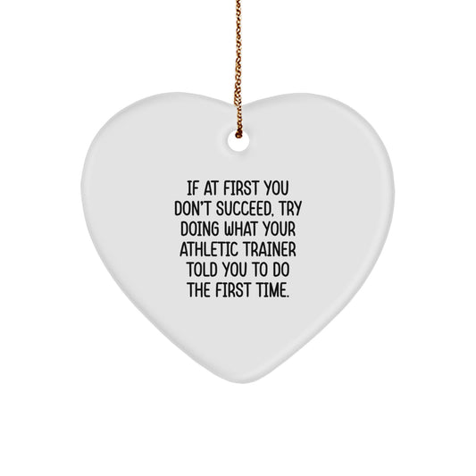 Funny Athletic Trainer Gifts for Men, Heart Ornament with Inspirational Quote 'If At First You Don't Succeed', Christmas Unique Gifts from Friends - Image 1