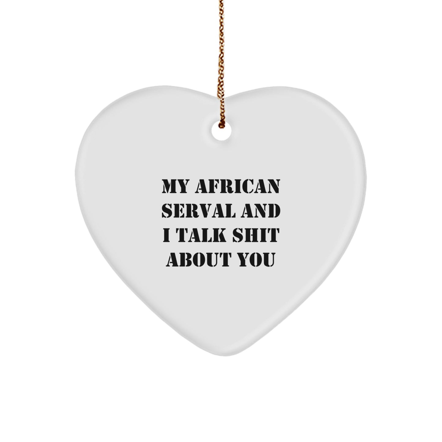 Funny African Serval Cat Heart Ornament Gifts from Men to Friends, Heart Shaped Ornament for African Serval Cat Lovers, Christmas Unique Gifts - Image 1