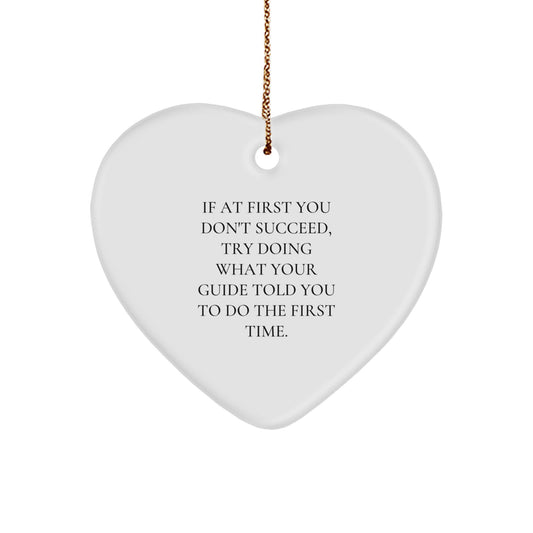 Funny Guide Inspiration Heart Ornament Gifts from Men to Friends for Christmas - Image 1