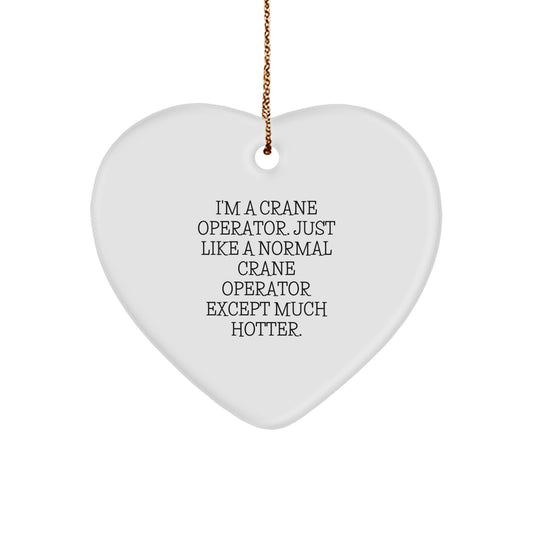 Funny Crane Operator Gifts from Men for Crane Operator Friends - Unique Heart Ornament for Christmas - Image 1