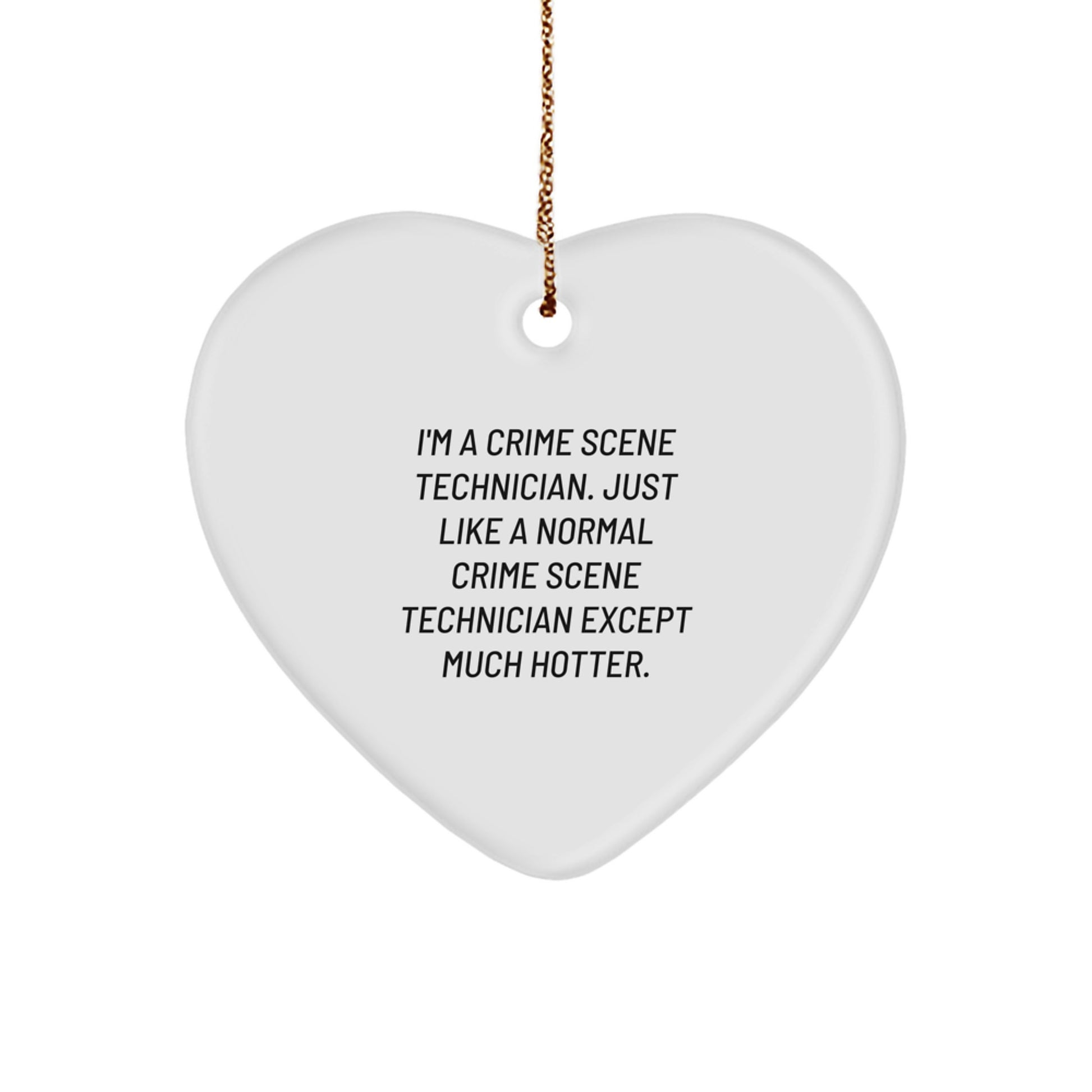Funny Crime Scene Technician Heart Ornament Gifts from Friends for Men, Unique Christmas Unique Gifts for Him, Ideal Gift for Sweetheart, Funny Heart Ornament, Crime Scene Technician Lover - Image 1
