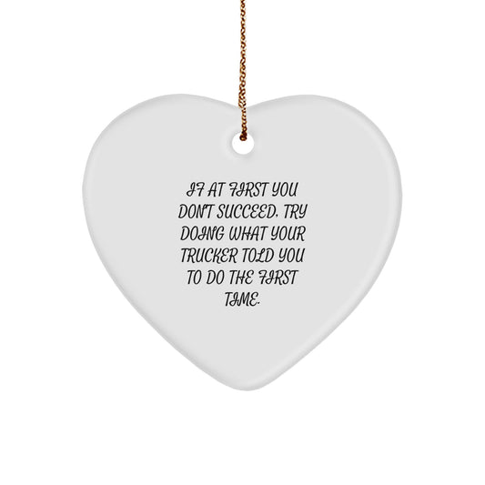 Funny Trucker Gifts from Men to Trucker Friends Unique Heart Ornament Quotes Christmas Unique Gifts - Image 1