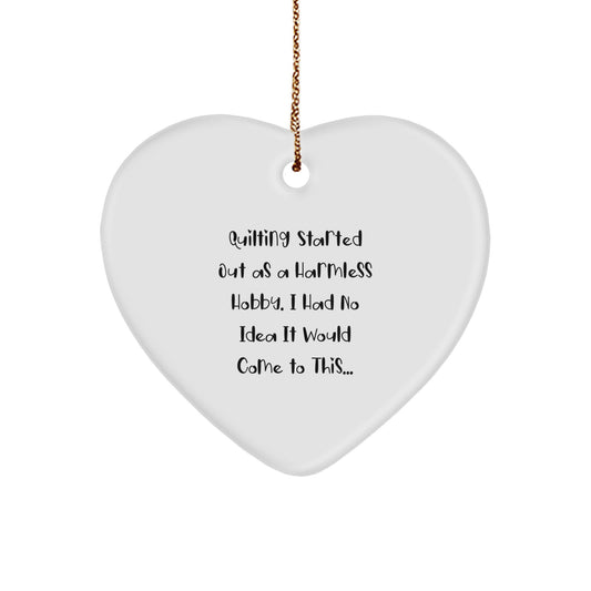 Quilting Heart Ornament Gifts from Friends and Family for Quilting Enthusiasts, Funny Quilting Quote on Heart-Shaped White Decorative Christmas Unique Gifts - Image 1