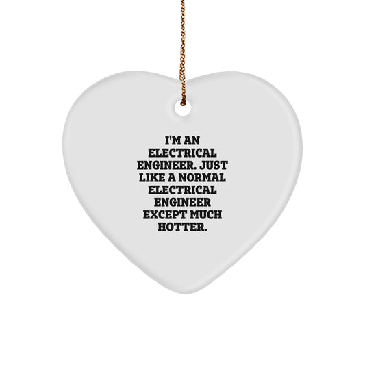 Funny Electrical Engineer Heart Ornament Gifts from Friends for Electrical Engineer, Perfect Christmas Unique Gifts, Inspirational Quote - Image 1
