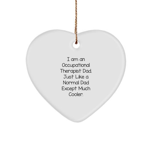 Occupational Therapist Gifts, Heart Ornament for Men, Funny Quote, Christmas Unique Gifts from Dad - Image 1