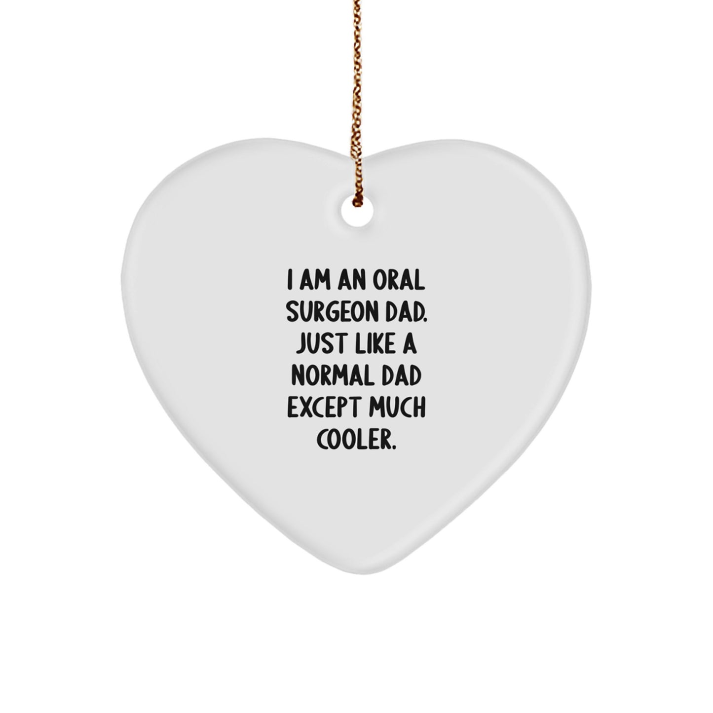 Oral Surgeon Dad Gifts from Men to Oral Surgeon, Funny Heart Ornament for Christmas - Image 1