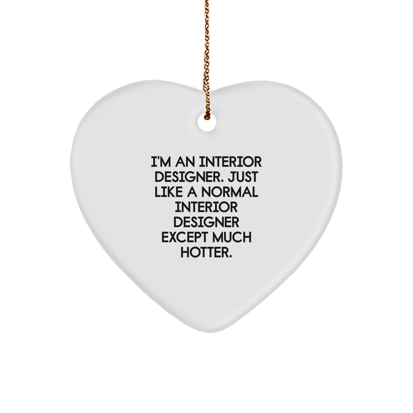 Interior Designer Gifts from Men, Funny Heart Ornament for Christmas Unique Gifts, Interior Designer Heart Shaper, Gifts for Interior Designer Friends - Image 1