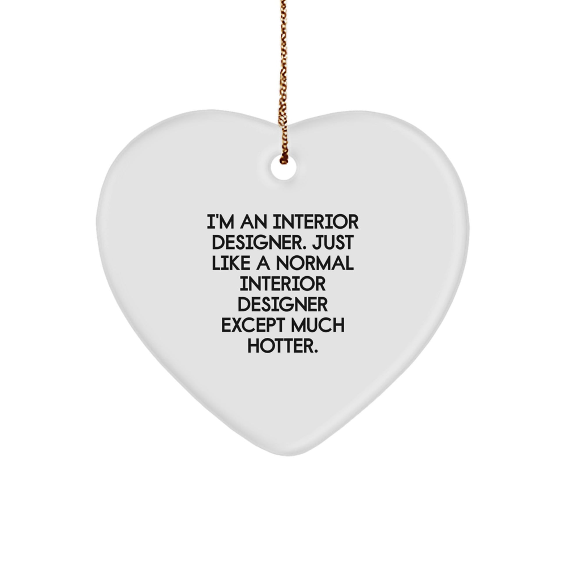 Interior Designer Gifts from Men, Funny Heart Ornament for Christmas Unique Gifts, Interior Designer Heart Shaper, Gifts for Interior Designer Friends - Image 1