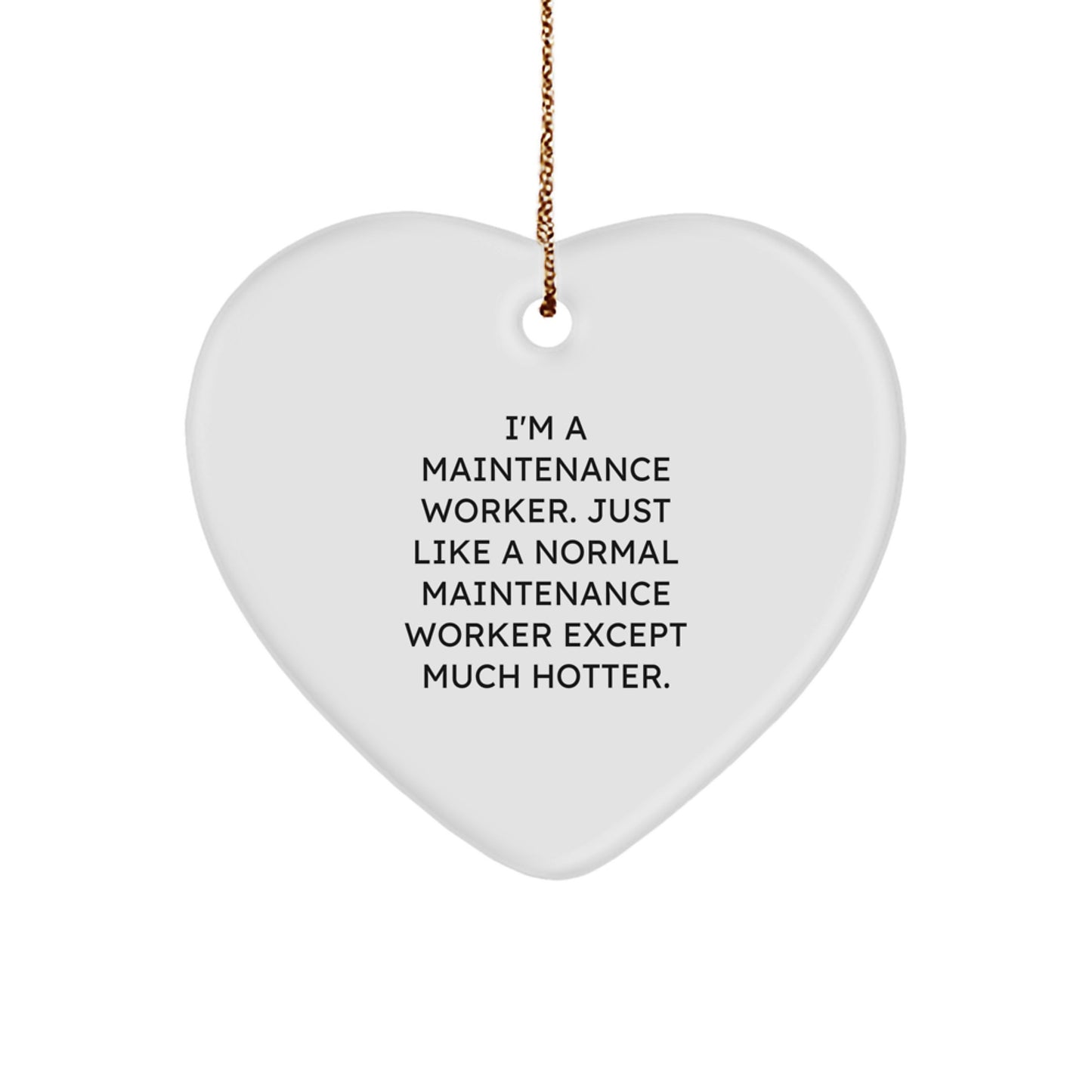 Funny Maintenance Worker Heart Ornament for Christmas Unique Gifts from Friends to Coworkers - Image 1