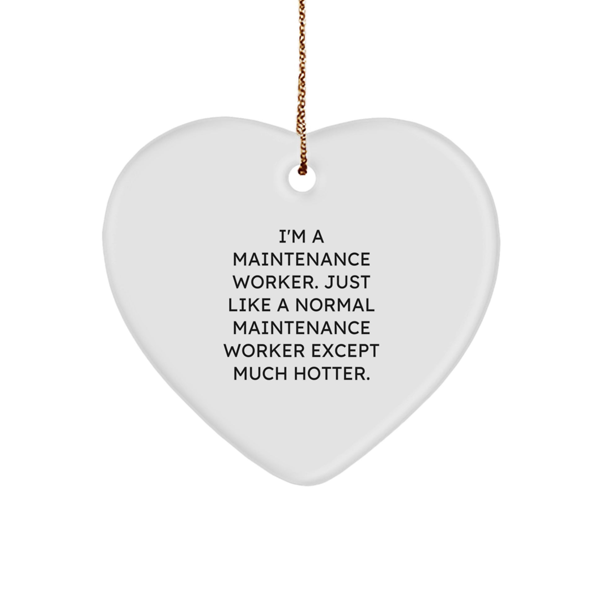 Funny Maintenance Worker Heart Ornament for Christmas Unique Gifts from Friends to Coworkers - Image 1