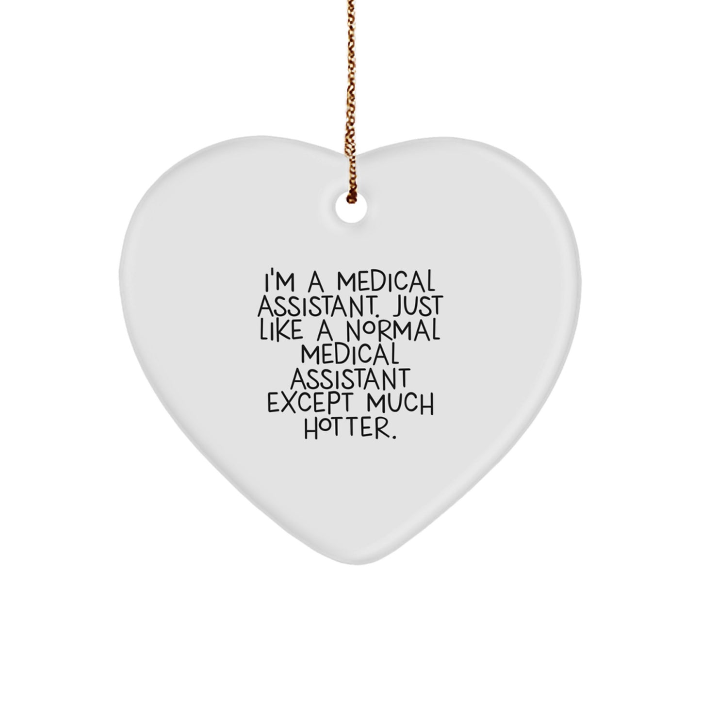 Medical Assistant Gifts from Friends for Medical Assistant - Funny Heart Ornament - Unique Christmas Unique Gifts for Medical Assistant - Heart Shaped Decoration - Image 1