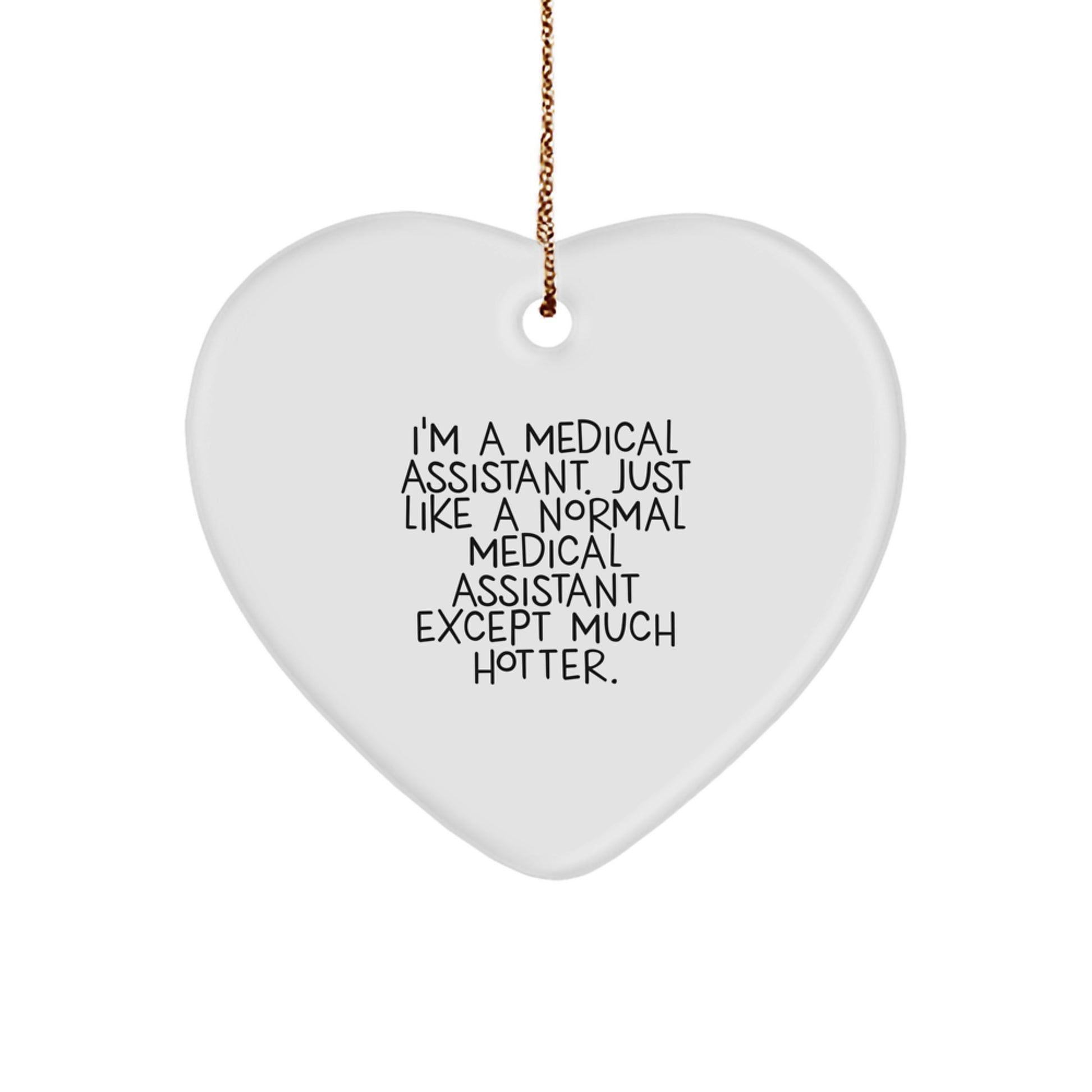 Medical Assistant Gifts from Friends for Medical Assistant - Funny Heart Ornament - Unique Christmas Unique Gifts for Medical Assistant - Heart Shaped Decoration - Image 1