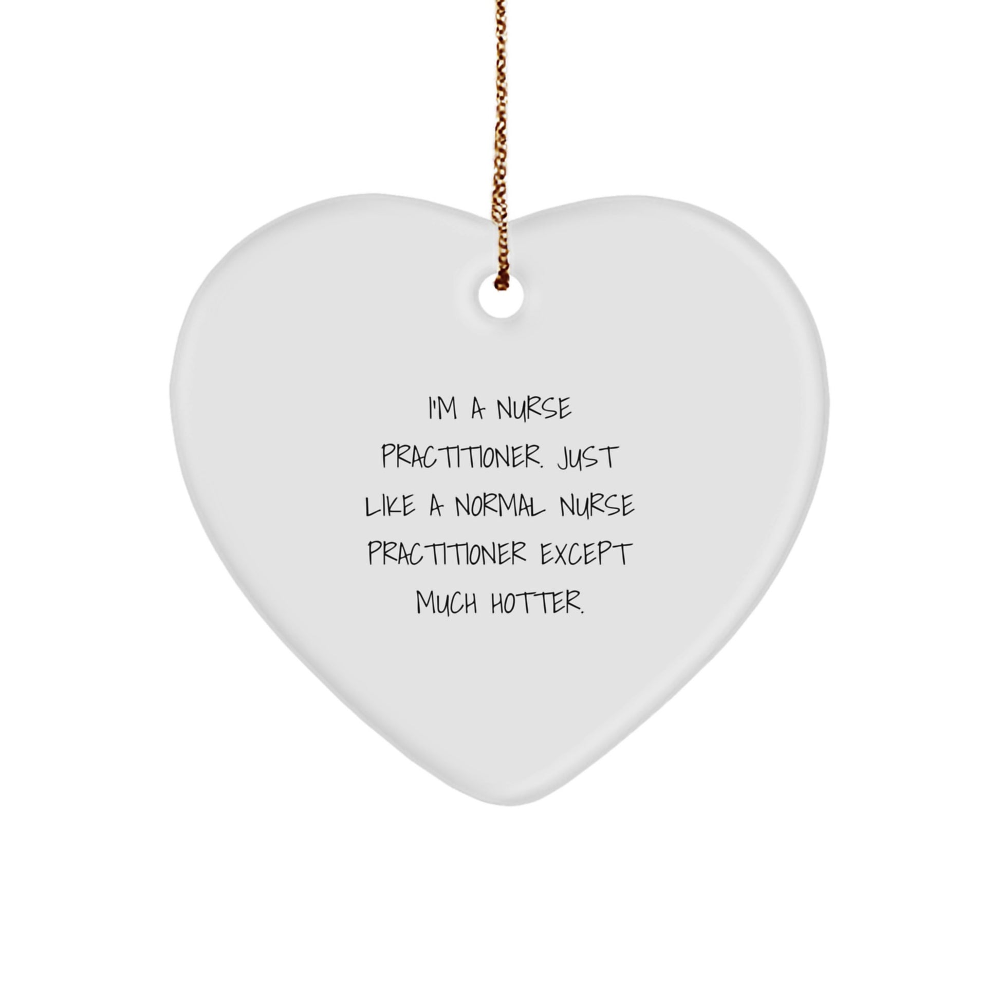 Funny Nurse Practitioner Heart Ornament Gifts from Friends, Unique Christmas Unique Gifts for Nurse Practitioner Women. - Image 1