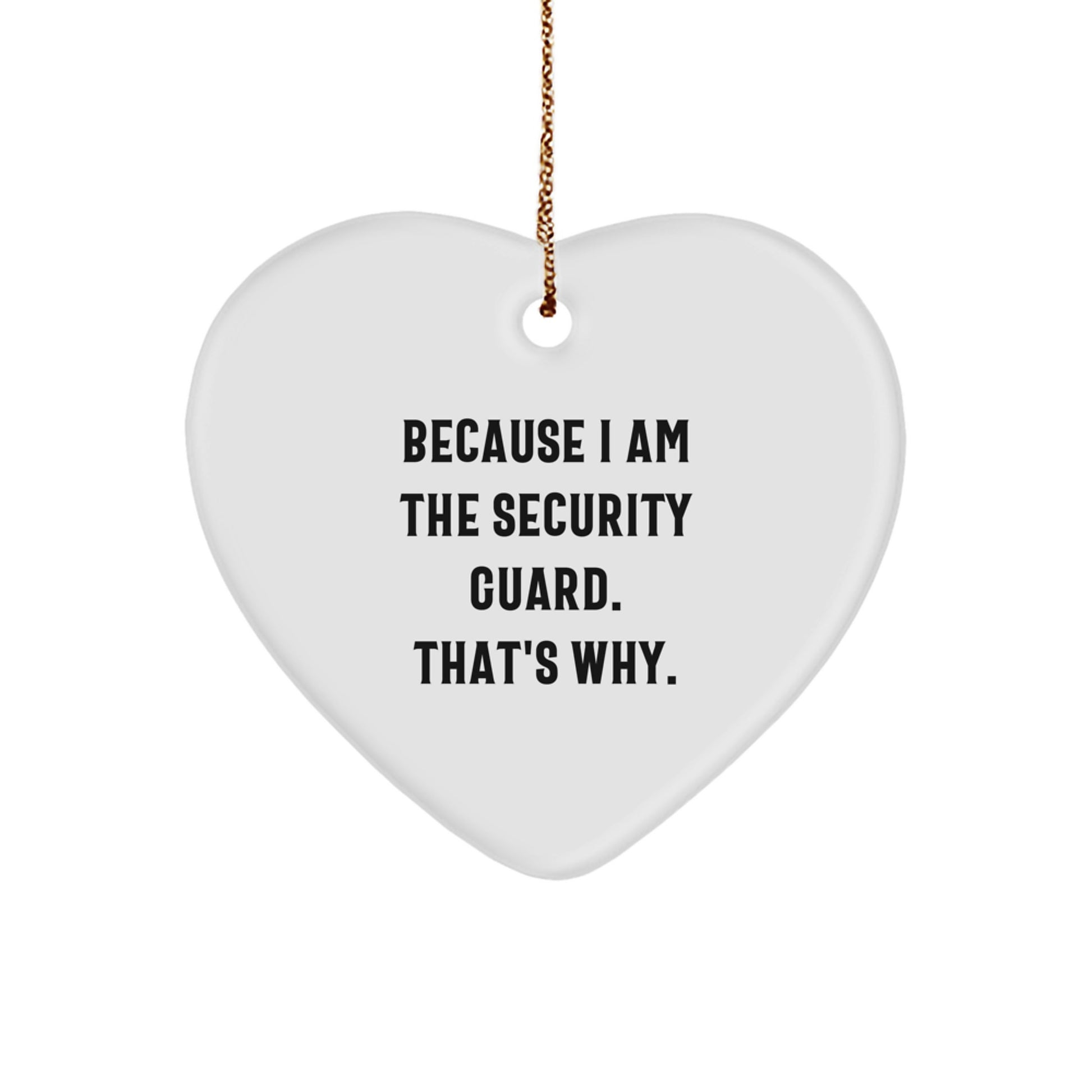 Funny Heart Ornaments for Security Guards, Gifts from Friends or Family, Perfect for Christmas Unique Gifts, Heart Shaped MDF Ornaments with Gold Cord - Image 1