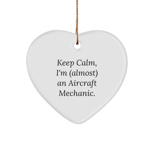 Aircraft Mechanic Gifts from Friends - Keep Calm I'm almost an Aircraft Mechanic Heart Ornament, Funny Christmas Unique Gift for Men or Women - Image 1