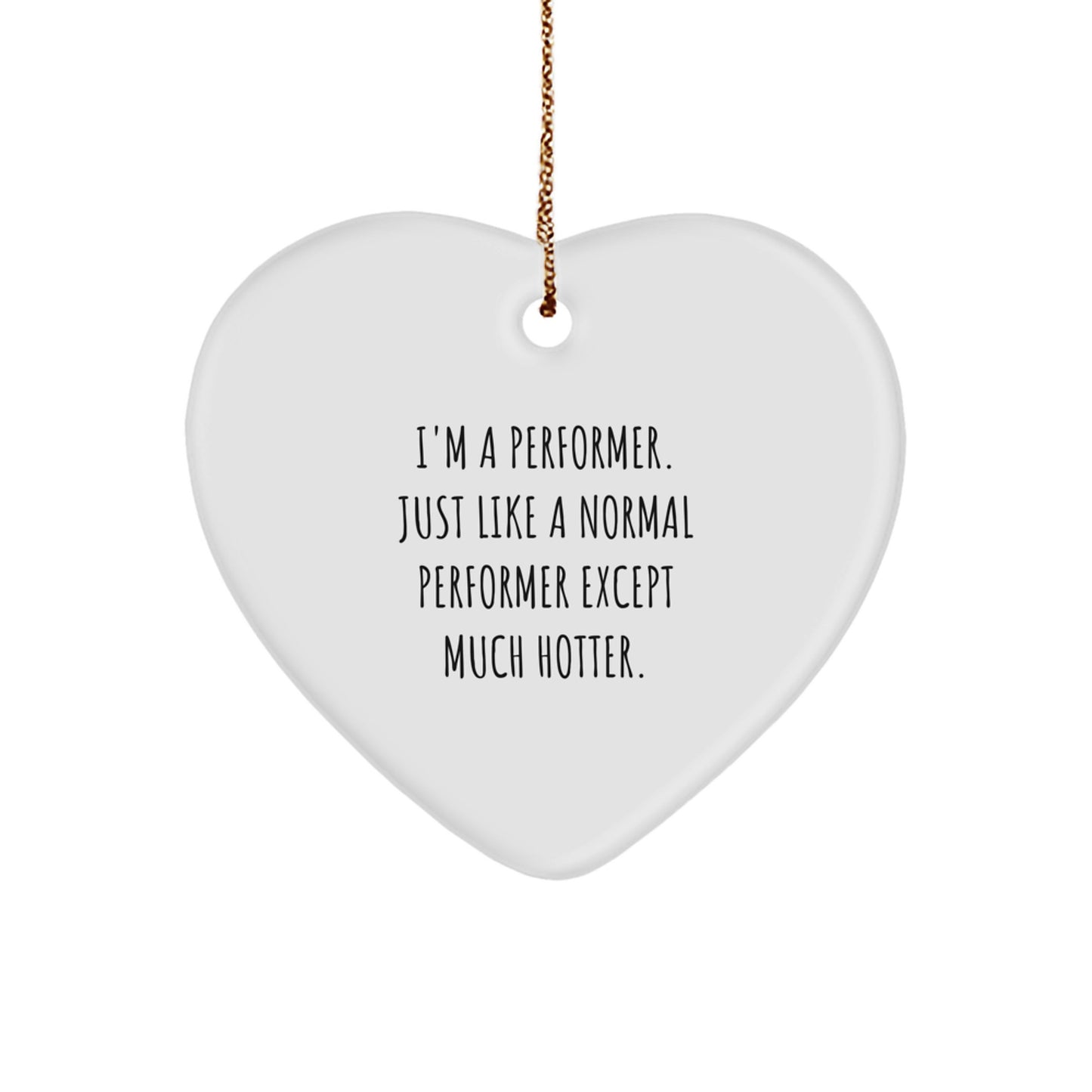 Funny Performer Heart Ornament Gifts from Men Friends for Women Performers Christmas Unique Decorations - Image 1