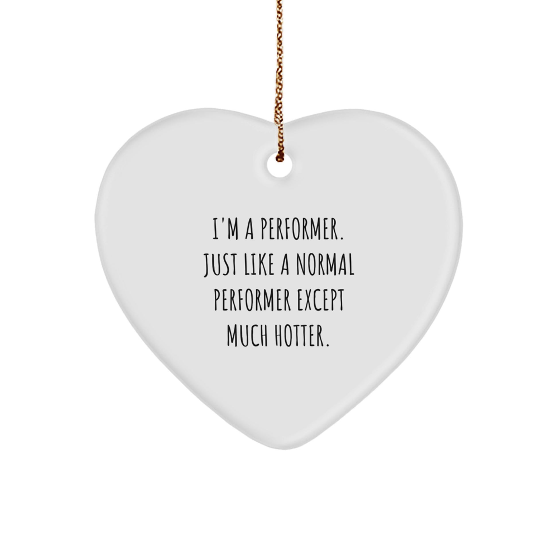 Funny Performer Heart Ornament Gifts from Men Friends for Women Performers Christmas Unique Decorations - Image 1