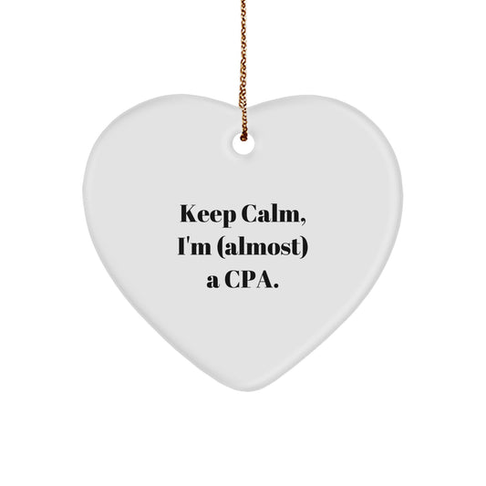 Funny CPA Gifts from Friends - Keep Calm I'm (Almost) A CPA Heart Ornament for Christmas, 2.75'' Tall, White, Durable MDF, Sublimated, Gift for CPA, Friends, and Family - Image 1