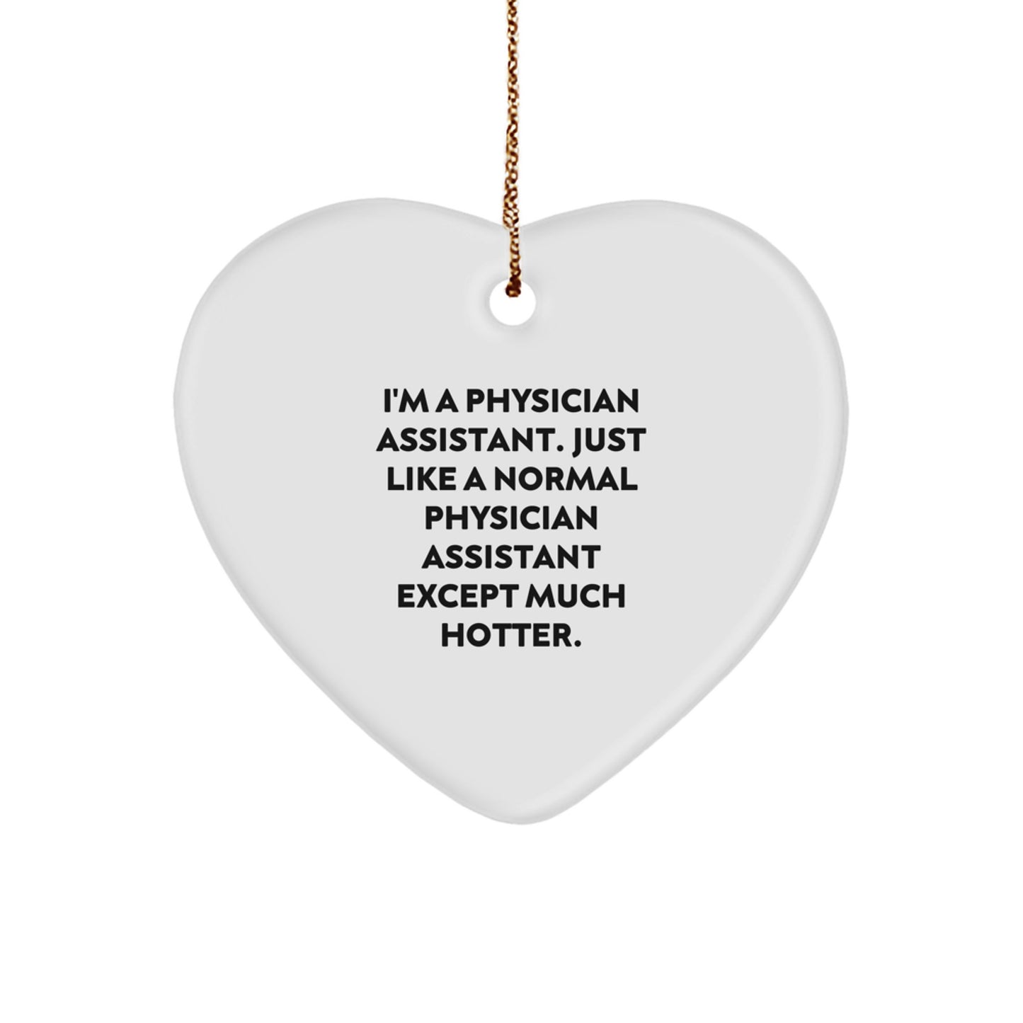 Funny Physician Assistant Heart Ornament Gifts from Friends for Christmas Unique Presents - Image 1
