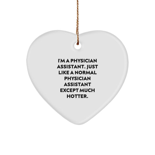 Funny Physician Assistant Heart Ornament Gifts from Friends for Christmas Unique Presents - Image 1