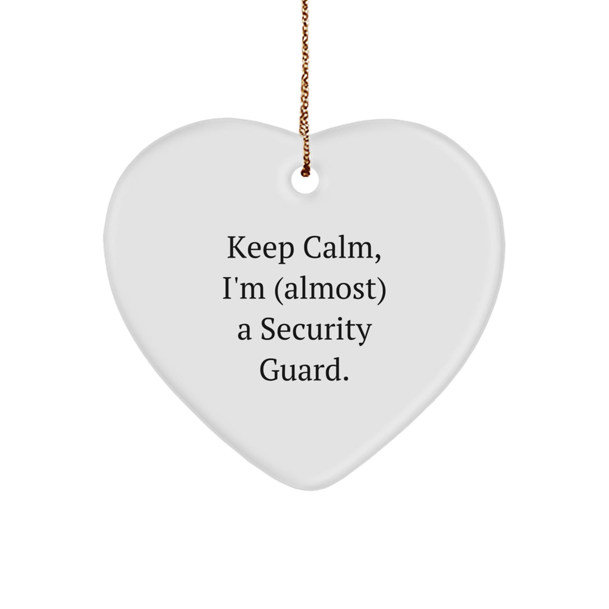 Funny Security Guard Gifts from Men, Heart Ornament with Keep Calm I'm (almost) A Security Guard, Christmas Unique Gifts for Security Guard Friends - Image 1