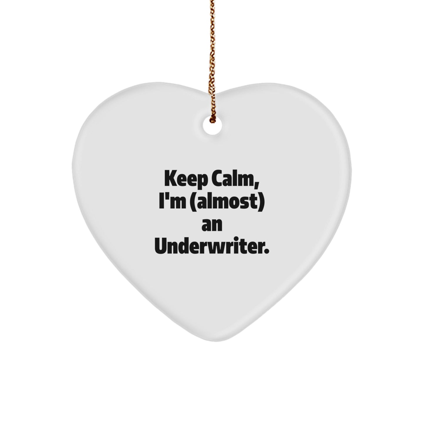 Funny Heart Ornament, Underwriter Gifts, Gifts from Men, Gifts for Underwriter, Christmas Unique Gifts - Image 1