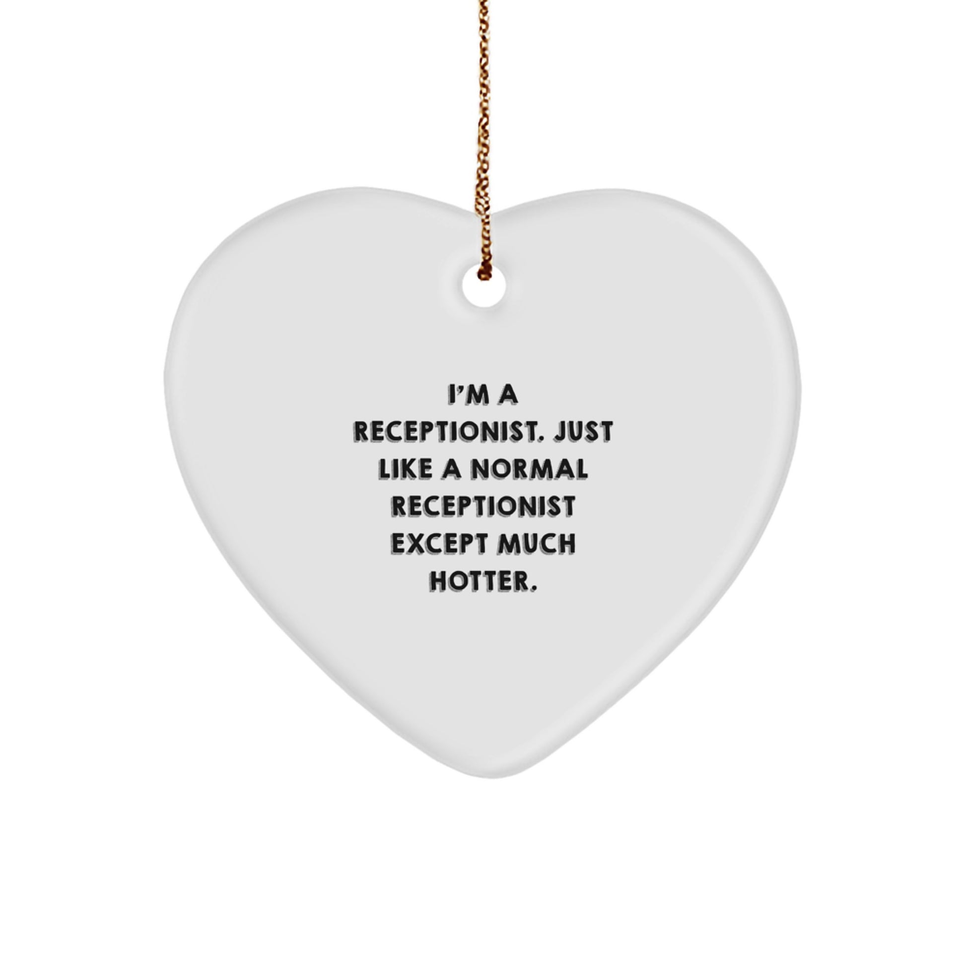 Funny Receptionist Office Decor Gifts from Friends for Receptionist Christmas Unique Ornament, Heart Shaped White MDF Material - Image 1
