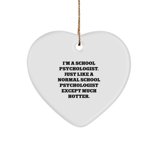 Funny School Psychologist Gifts from Men, Women, or Friends for Women, Men, or Coworkers - I'm A School Psychologist Heart Ornament for Christmas Unique Gifts - Image 1