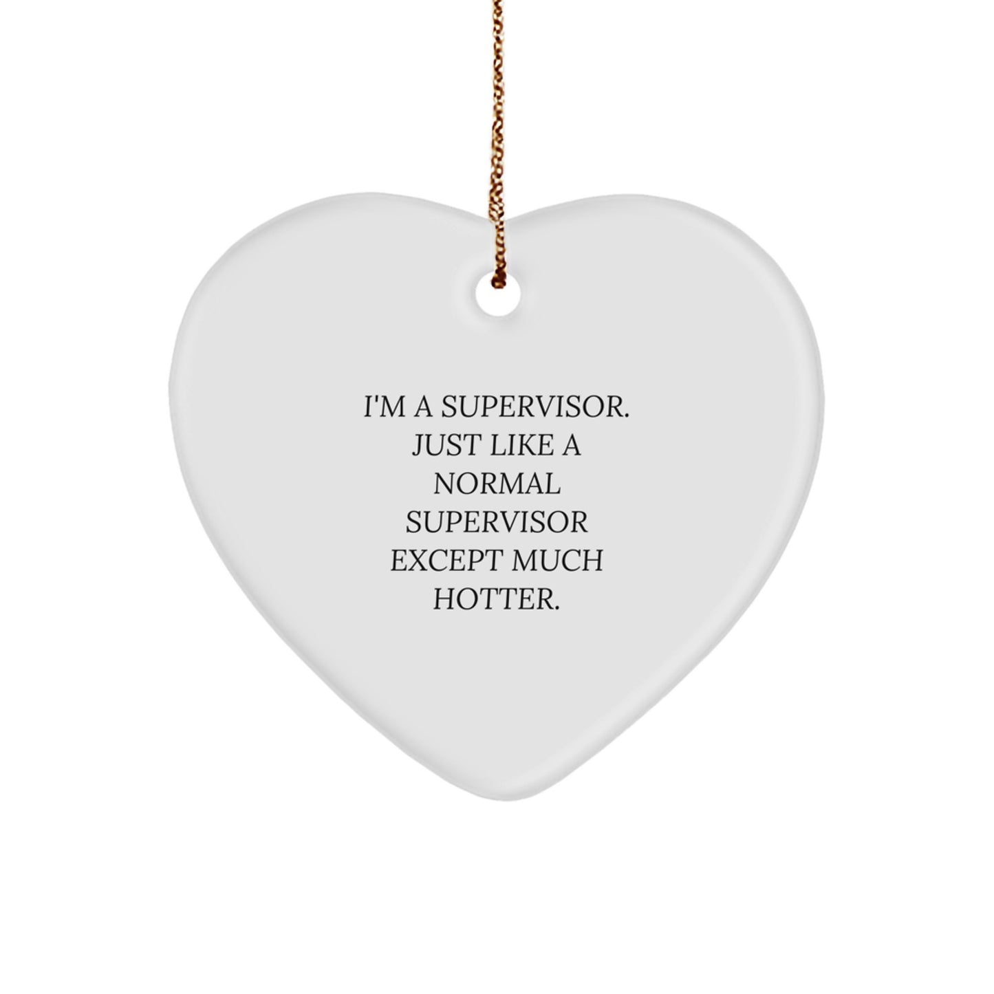 Funny Supervisor Heart Ornament Gifts from Friends for Christmas - Supervisor Humor Gift - Image 1