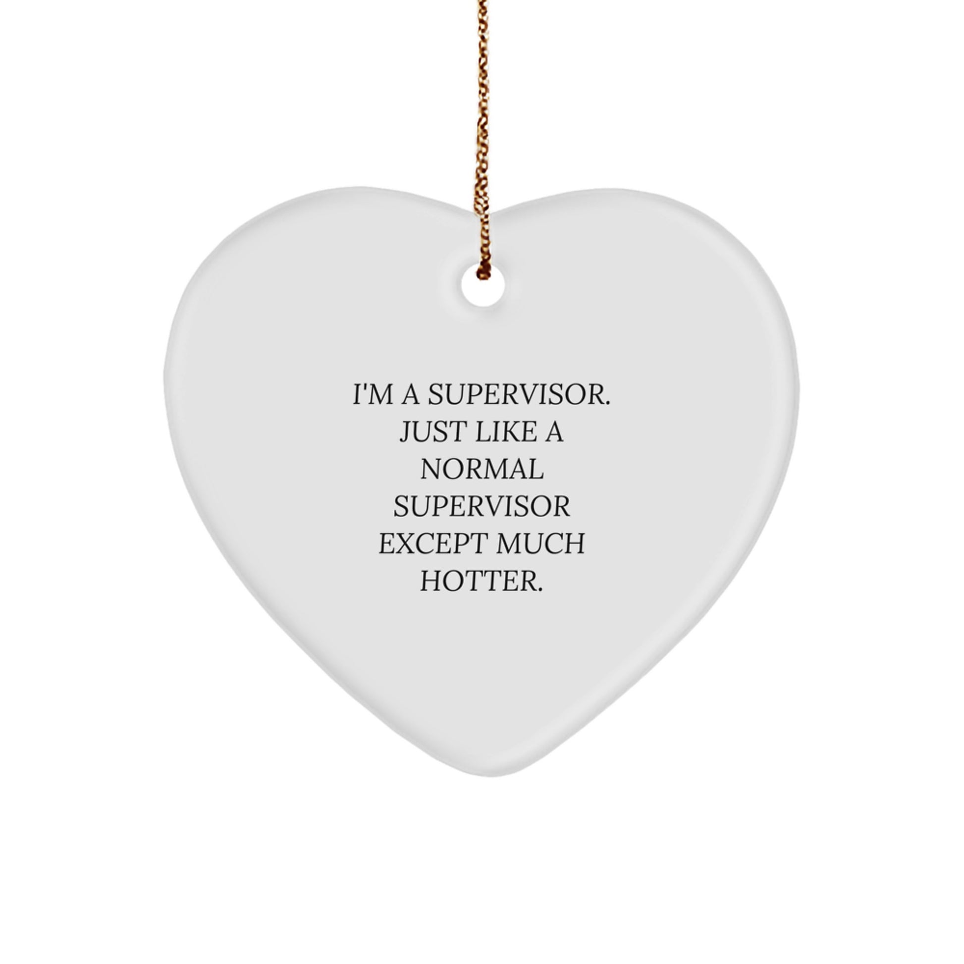 Funny Supervisor Heart Ornament Gifts from Friends for Christmas - Supervisor Humor Gift - Image 1