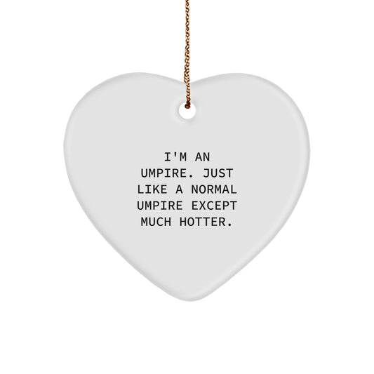 Funny Umpire Heart Ornament Gifts from Friends for Umpire, Umpire Unique Gifts, Christmas Funny Decorations - Image 1