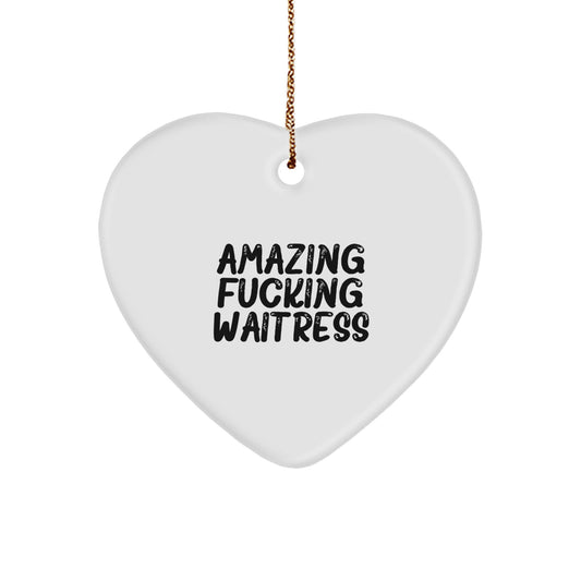 Fun Gift for Waitress, Funny Heart Ornament, 'Amazing F--king Waitress' Quote, Gifts from Friends for Christmas Unique Gifts - Image 1