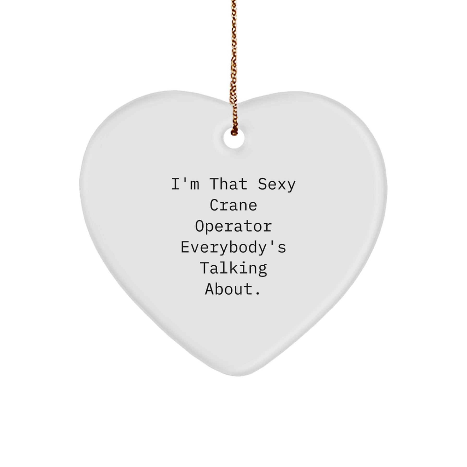 Funny Crane Operator Gifts for Christmas Unique Heart Ornament from Friends - Image 1