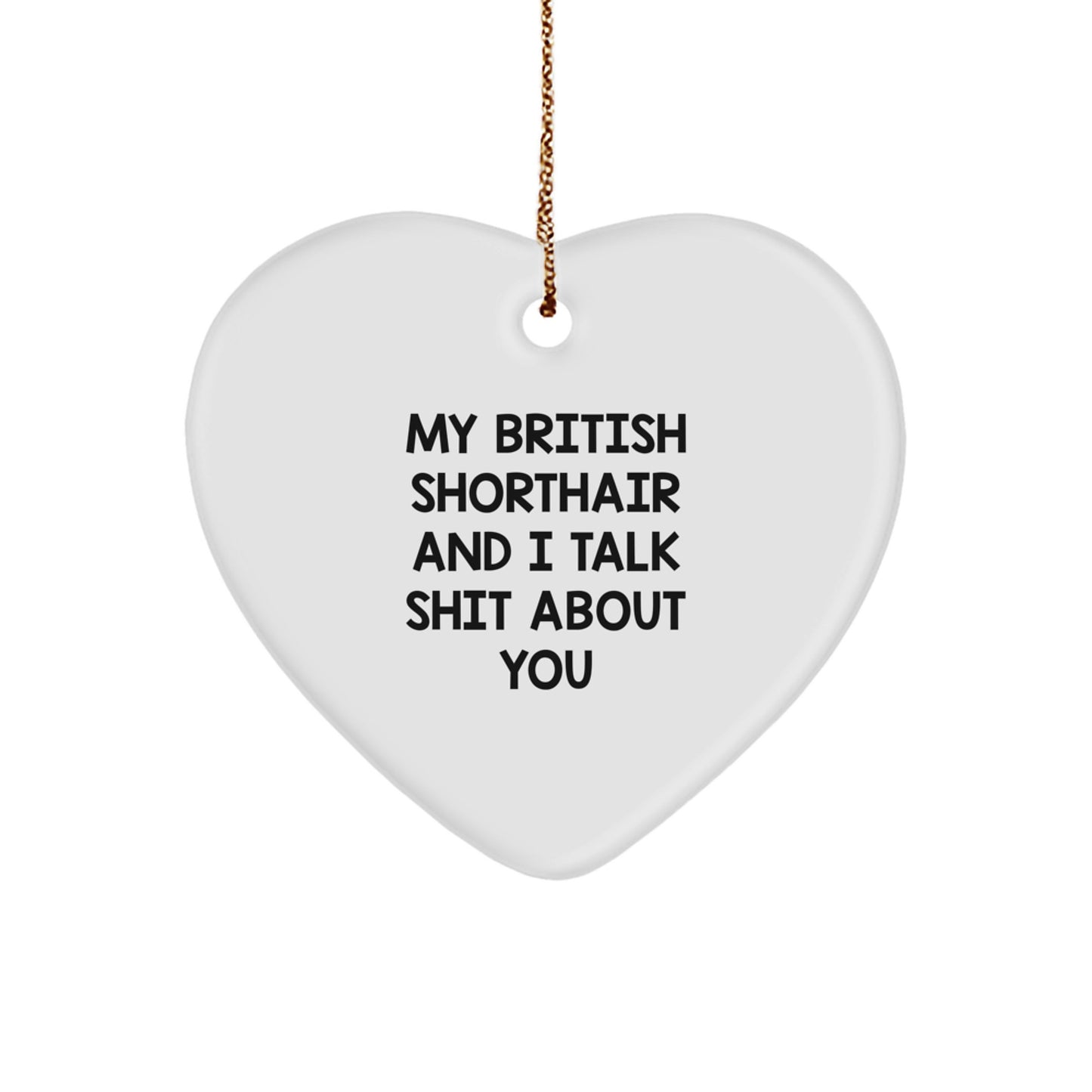 Funny British Shorthair Cat Gifts for Friends and Family from Men, Unique Christmas Decorations with Heart Ornament - Image 1