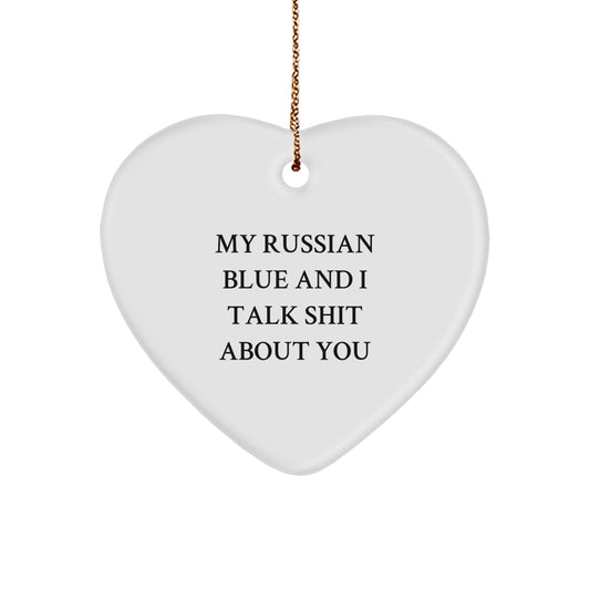 Funny Russian Blue Cat Gifts for Men, Cute Heart Ornaments with 'My Russian Blue And I Talk Shit About You' Quote, Unique Christmas Unique Gifts from Friends or Family - Image 1