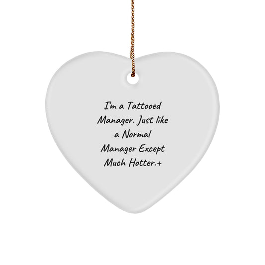 Funny Manager Gifts, 'I'm A Tattooed Manager' Heart Ornament, White, for Men, Women, Coworkers, Family, Unique Christmas Unique Gifts from Friends - Image 1