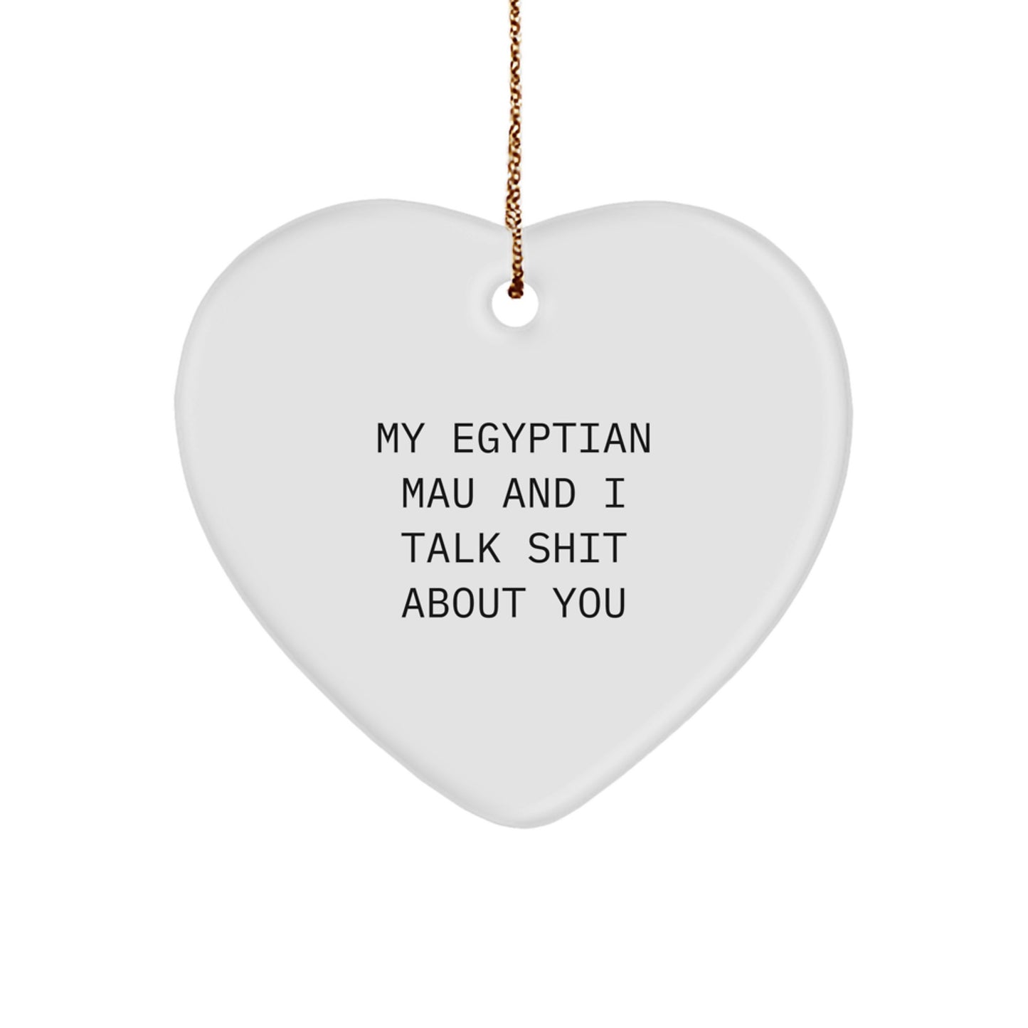 Funny Egyptian Mau Cat Heart Ornament Gifts from Men, Women, Friends, Coworkers, Family - Egyptian Mau Cat Christmas Unique Gifts - Image 1