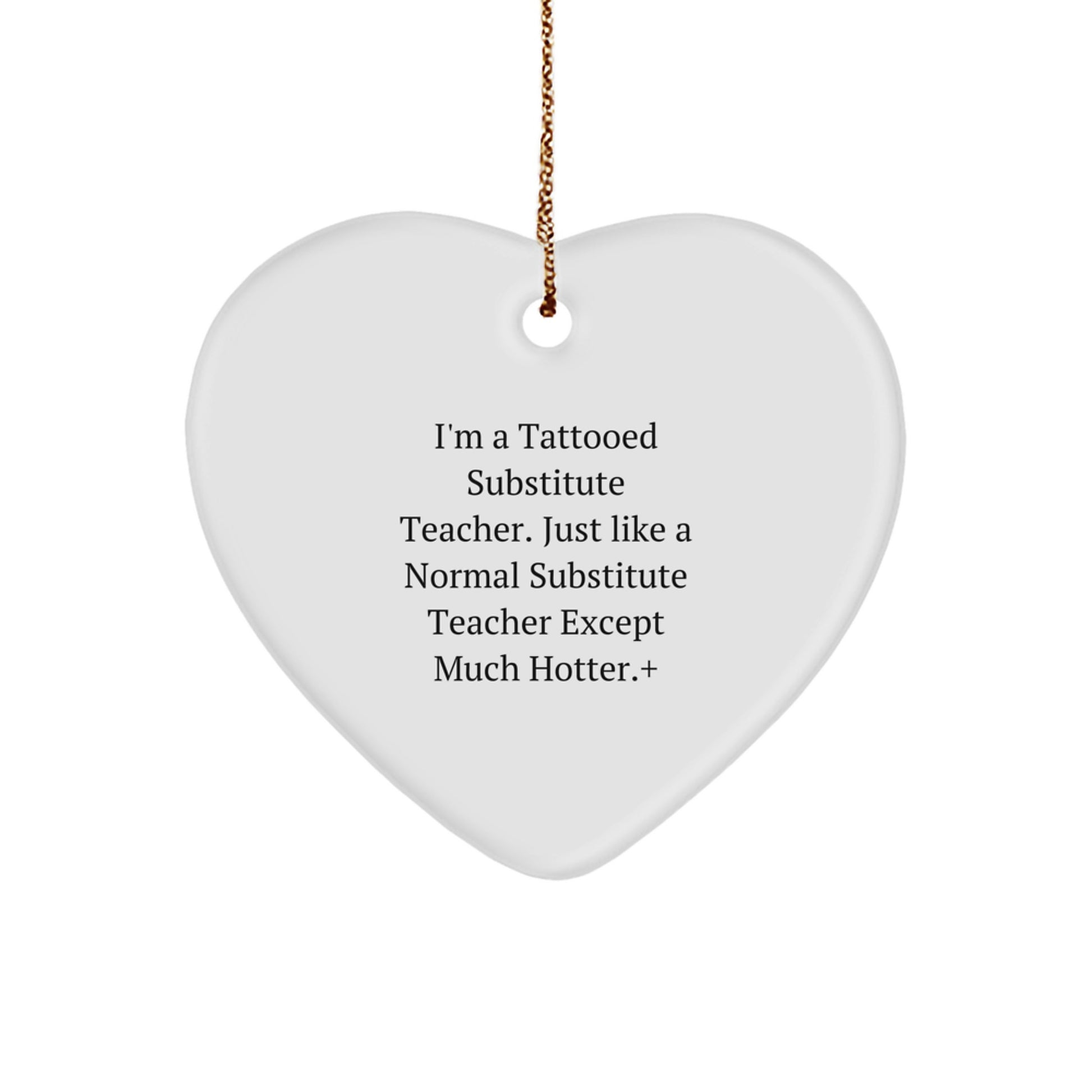 Funny Heart Ornament for Substitute Teacher Gifts from Friends and Family, Perfect Christmas Unique Gifts for Men and Women - Image 1