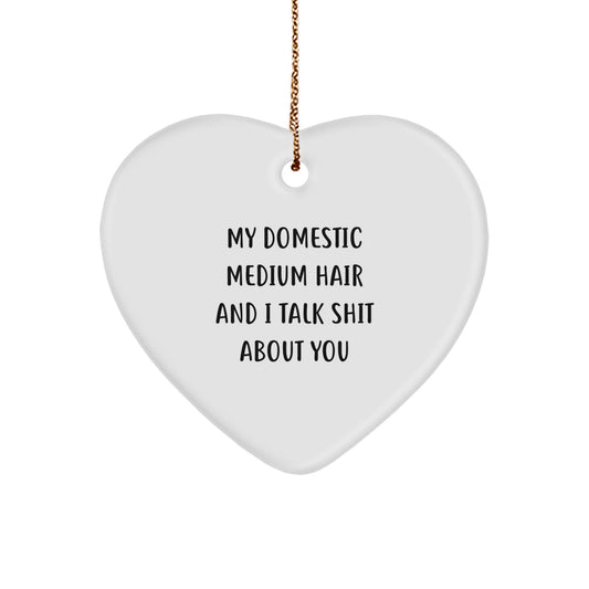 Domestic Medium Hair Gifts from Friends and Family - Funny Heart Ornament for Christmas Unique Gifts - Image 1