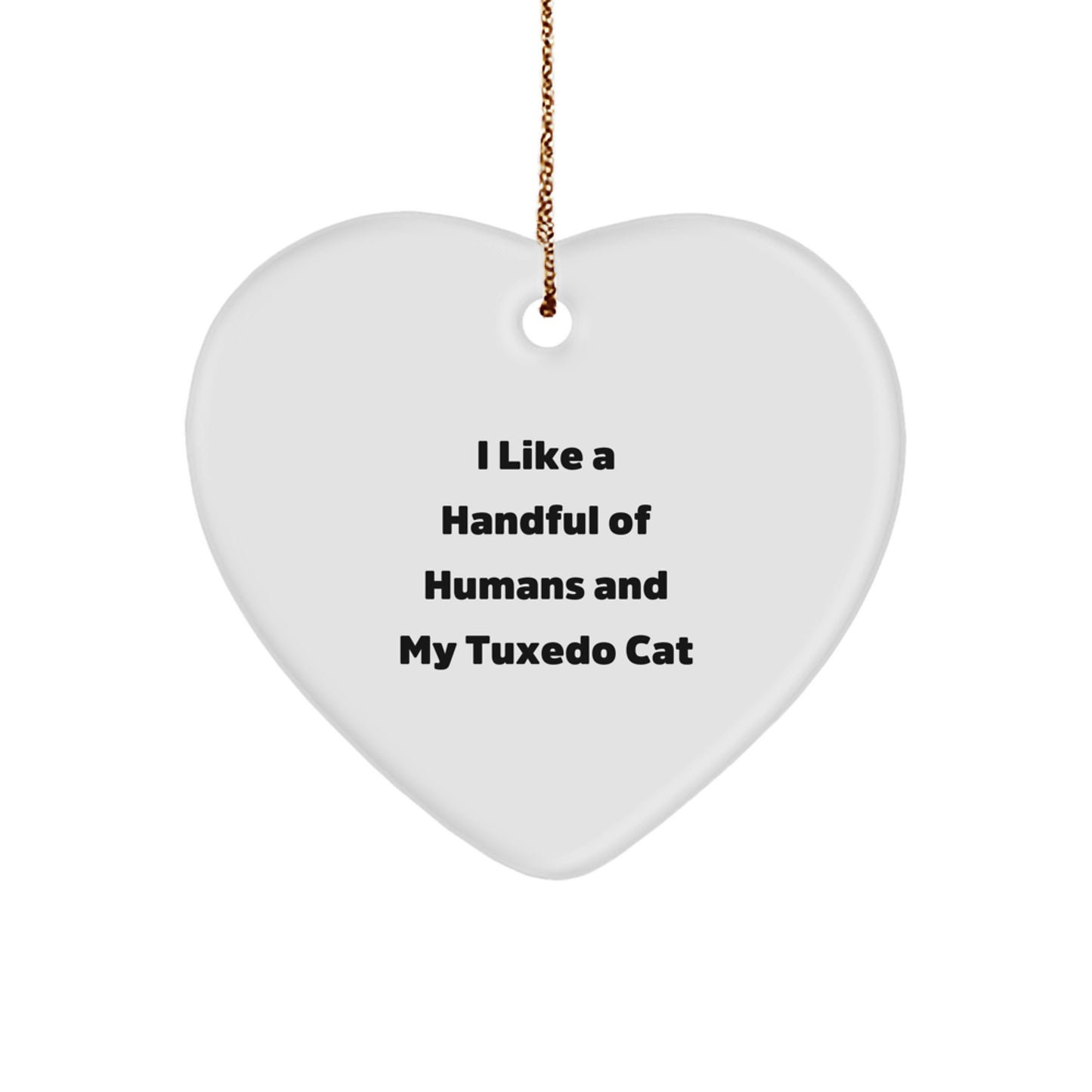 Funny Tuxedo Cat Gifts for Men or Women, Heart Ornament with I Like A Handful Of Humans And My Tuxedo Cat Quote, Christmas Unique Gifts from Friends, Family, Coworkers - Image 1