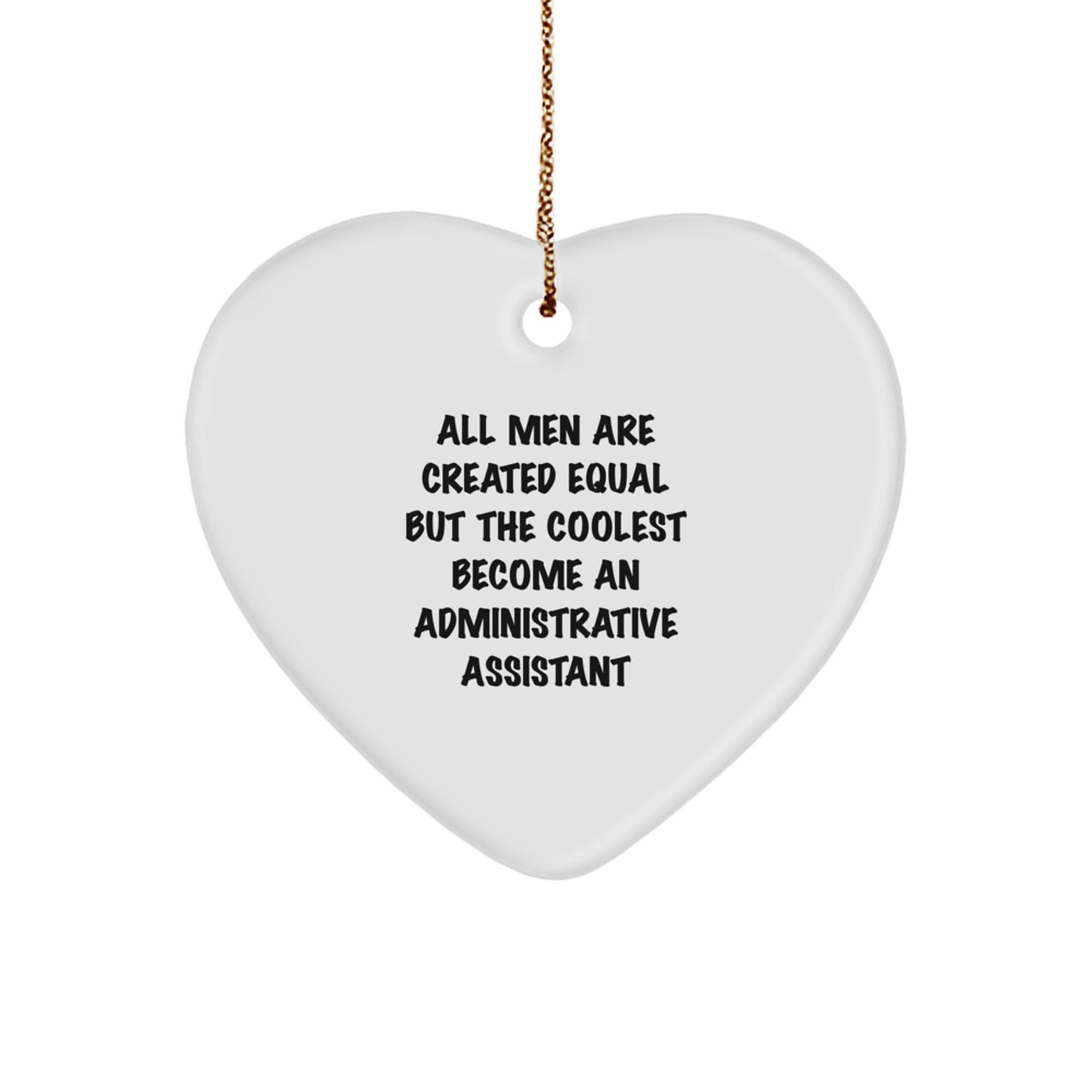Funny Administrative Assistant Gifts for Him, Heart Ornament with Inspirational Quote, Gifts from Men to Colleagues at Christmas - Image 1