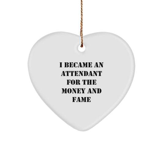 Funny Gifts from Men to Attendant, Heart Ornament Quote I Became An Attendant, Christmas Unique Presents - Image 1