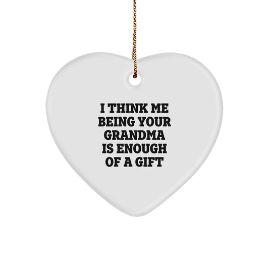 Funny Grandma Quotes Heart Ornament Gifts from Family for Grandma, Heart Shaped White Color Ornament, Christmas Unique Gifts - Image 1