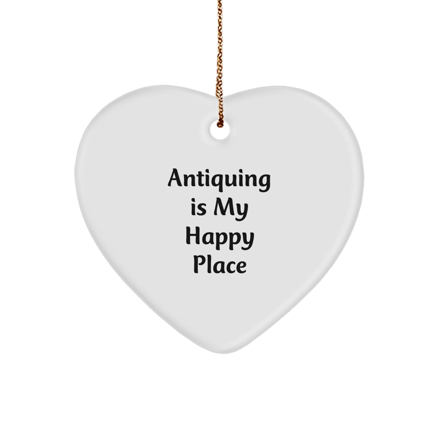 Antiquing Enthusiast Gifts from Family - Heart Ornament, Antiquing Is My Happy Place, Christmas Unique - Image 1