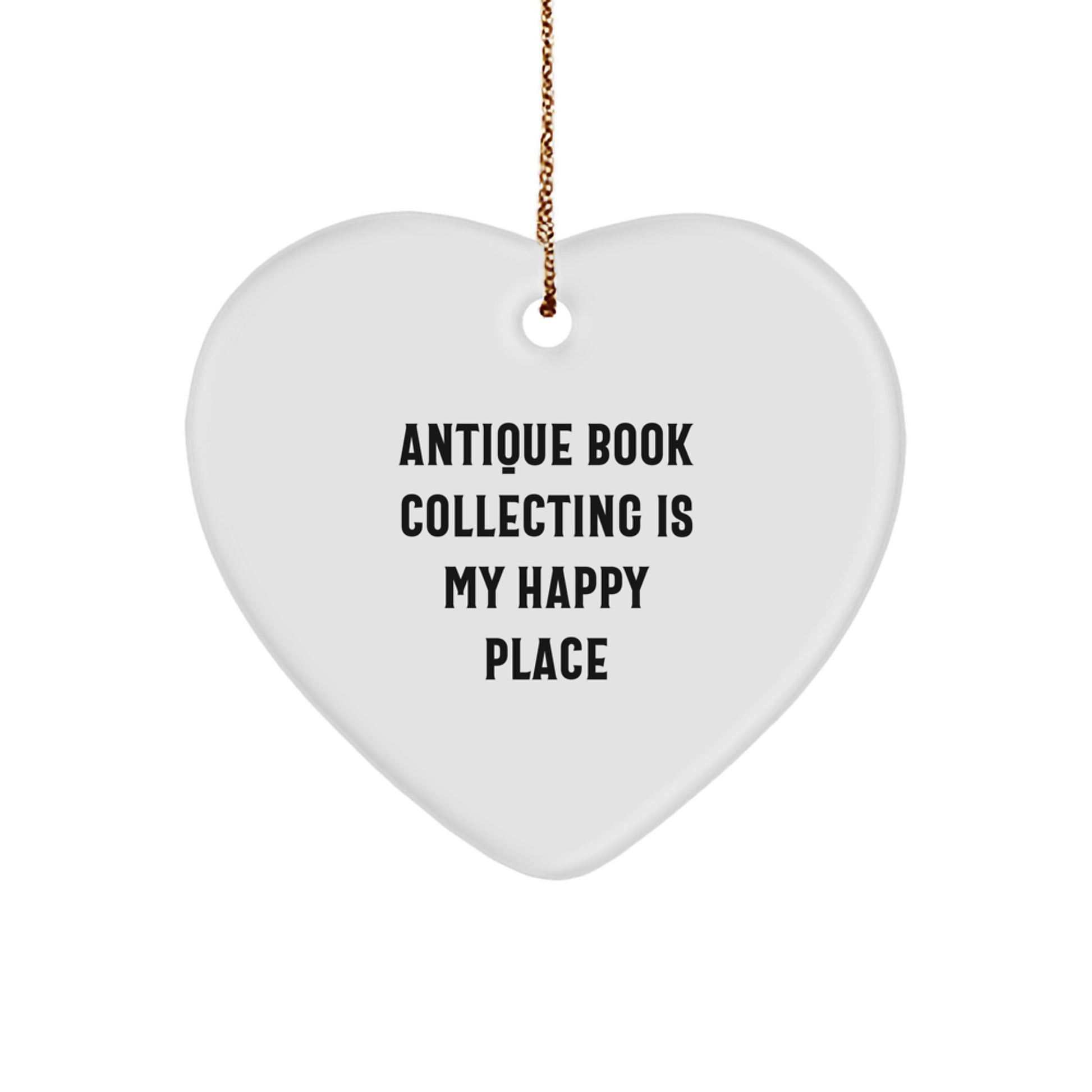 Unique Antique Book Collecting Heart Ornament Gifts from Friends and Family for Women and Men - Antique Book Collecting Is My Happy Place Christmas - Image 1