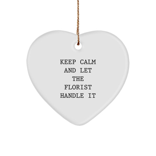 Florist Delight, Funny Quote, Heart Ornament, Gifts for Florist, from Friends, this Christmas - Image 1